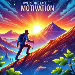 Motivasyon Eksikliği ile Başa Çıkmanın Psikolojik Yolları